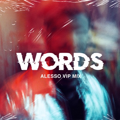 Alesso, Zara Larsson - Words (VIP Remix)
